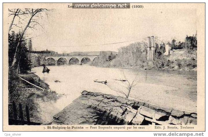 81 ST SULPICE LA POINTE Inondations Du Midi, Pont Suspendu Emporté Par Les Eaux, Ed Bouzin, 1930 - Saint Sulpice