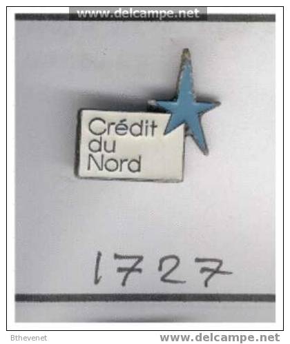 Ref 1727 - Pin´s "Crédit Du Nord" - Banks