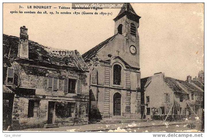 93 LE BOURGET Guerre 1870, Eglise Après Les Combats D´Octobre, Tableau, Ed ELD 31, 190? - Le Bourget