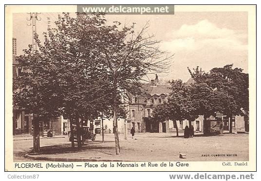 56 - MORBIHAN - PLOERMEL -  PLACE De La MENNAIS Et RUE De La GARE - Coll. Mlle DANIEL - Ploërmel