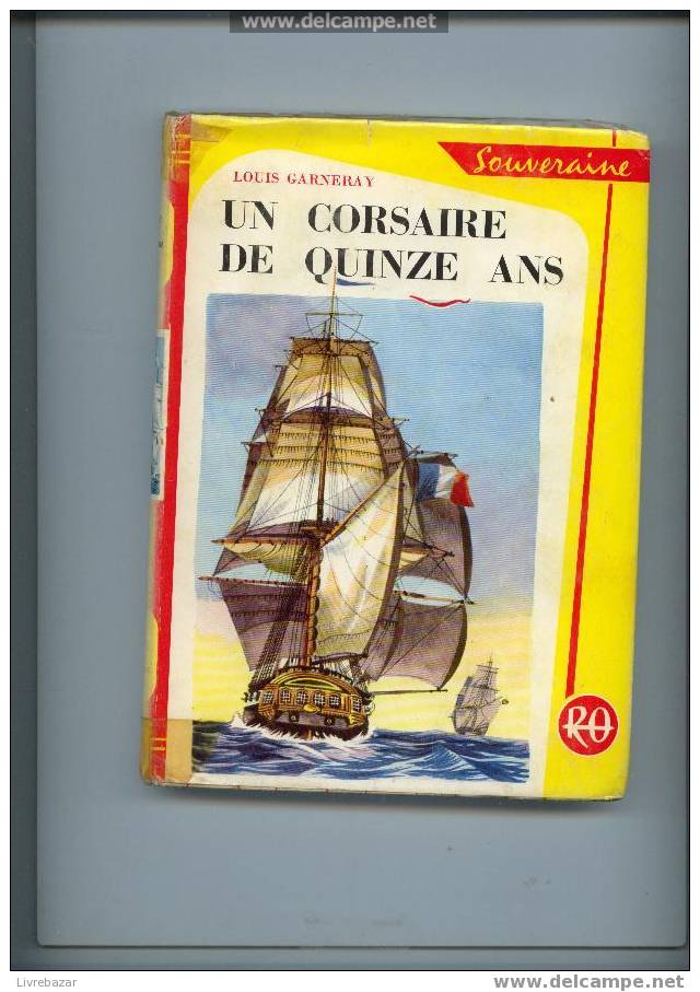 Un Corsaire De Quinze Ans Luis Garneray Souveraine N°482 - Bibliotheque Rouge Et Or