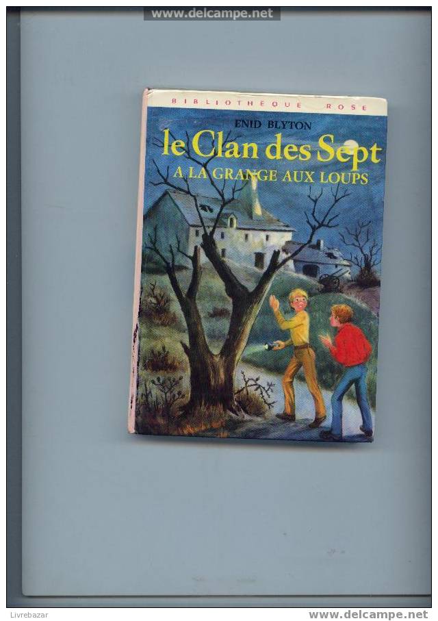 Le Clan Des Sept A La Grange Aux Loups Enid Blyton Hachette - Bibliothèque Rose