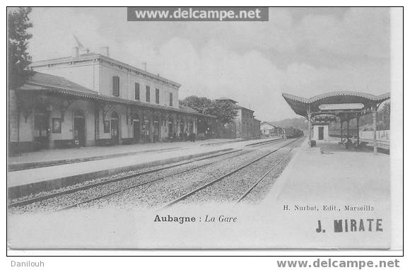 13 //BOUCHES DU RHONE / AUBAGNE / La Gare, Nurbat Edit - Aubagne