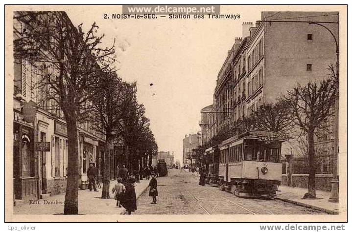 93 NOISY LE SEC Station Des Tramway, Beau Plan, Ed Dambert 2, 1908 - Noisy Le Sec