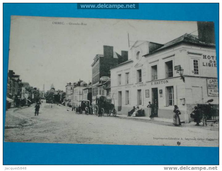 14) ORBEC--grande Rue -et L´hôtel De Lizieux  - E HAUTON----tres Tres Belle Carte - Orbec