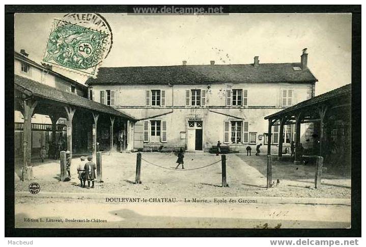 52 - DOULEVANT LE CHATEAU - (552 Habitants En 1901) - La Mairie - École De Garçons - ANIMÉE - Doulevant-le-Château