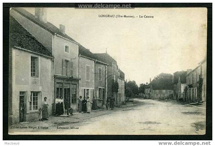 52 - LONGEAU - (368 Habitants En 1901) - Le Centre - TRÈS ANIMÉ - Le Vallinot Longeau Percey