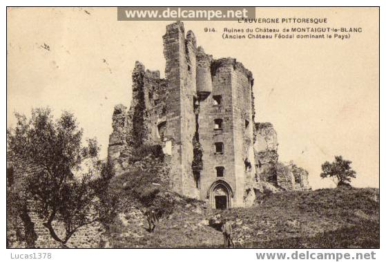 914 AUVERGNE PITTORESQUE / RUINES DU CHATEAU DE MONTAIGUT LE BLANC / 1917 - Montaigut