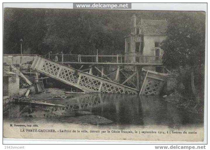 140 - LA FERTE GAUCHER - Le Pont De La Ville Detruit Par Le Génie Françaisle 5 Septembre 1914 à 5 Heures Du Matin - La Ferte Gaucher