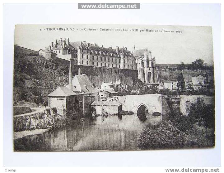 THOUARS - Le Château - Construit Sous Louis XIII Par Marie De La TOUR En 1635 - Thouars