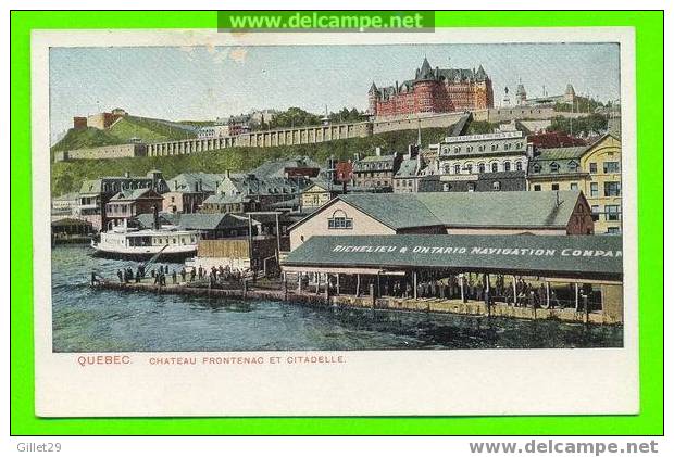 QUÉBEC - CHÂTEAU FRONTENAC ET CITADELLE - RICHELIEU & ONTARIO NAVIGATION CO. - Québec - Château Frontenac