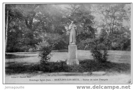 MOULIN LES METZ 57 - Ermitage St-Jean Statue De Saint François * - Metz Campagne