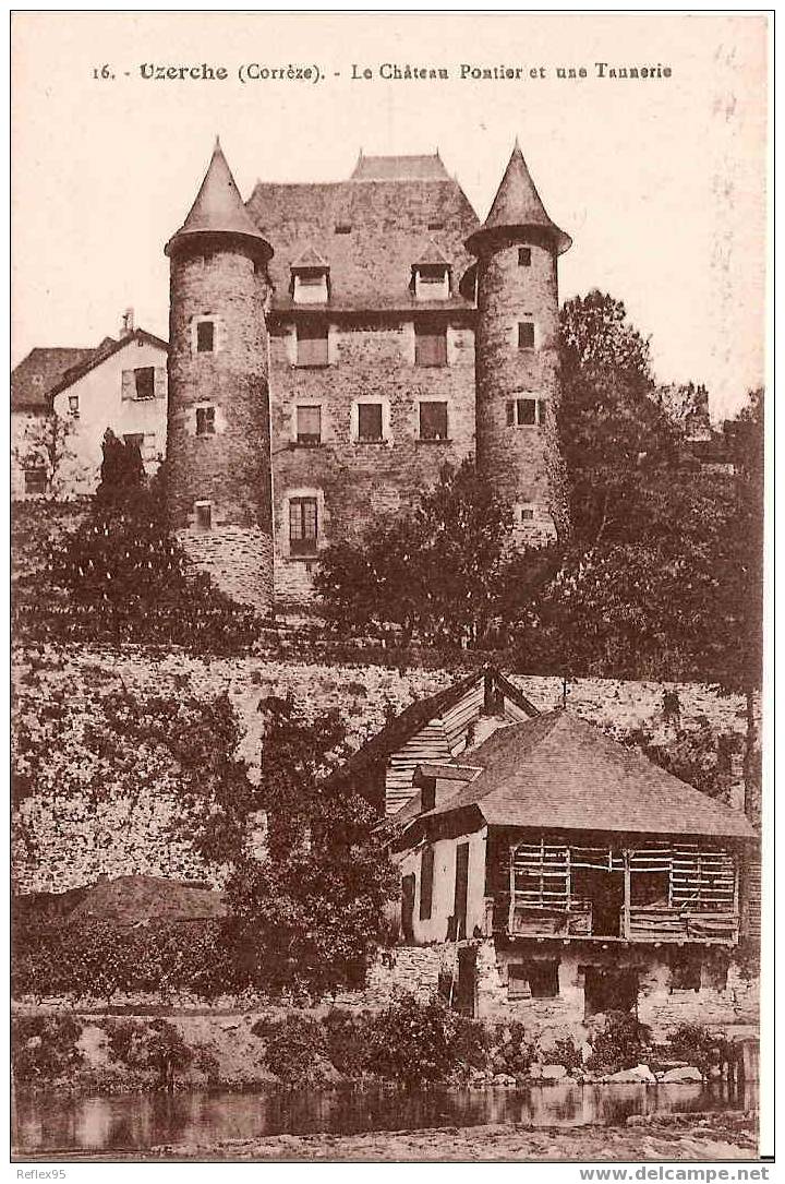 UZERCHE - Le Château Pontier Et Une TANNERIE . - Uzerche