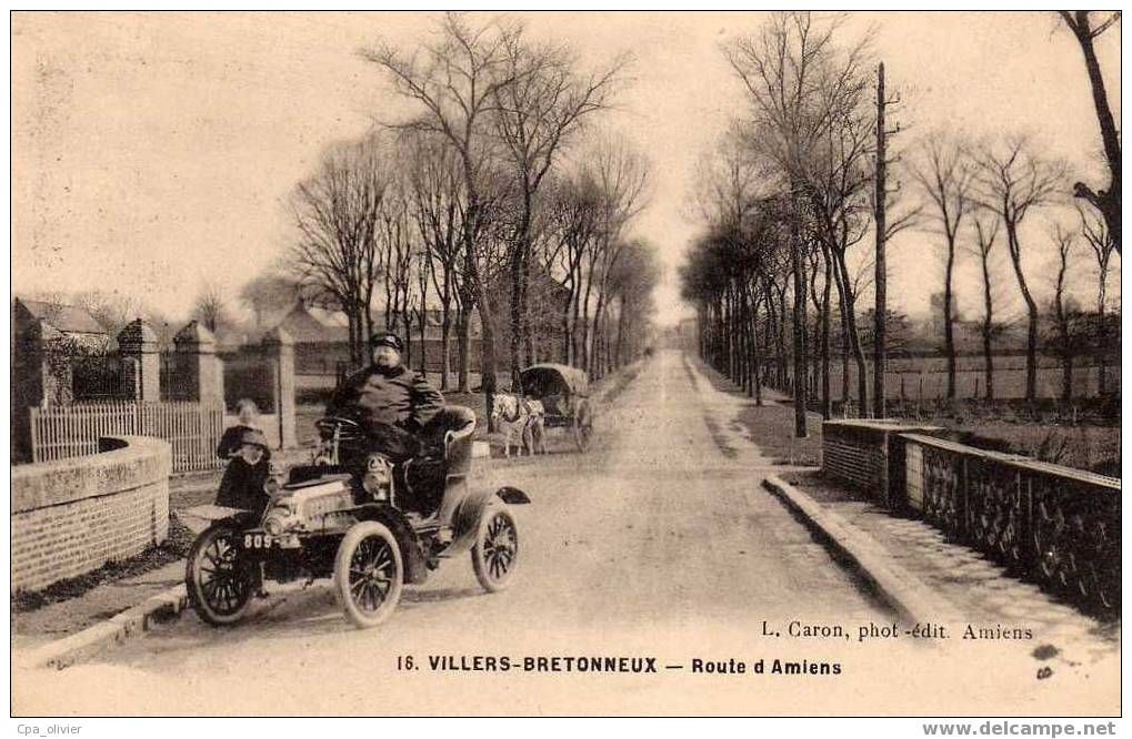 80 VILLERS BRETONNEUX Route D' Amiens, Animée, Automobile, Très Beau Plan, Ed Caron 16, 191? - Villers Bretonneux