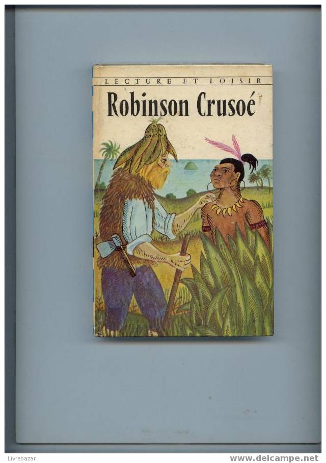 Robinson Crusoé Daniel Defoé N°222 - Collection Lectures Und Loisirs