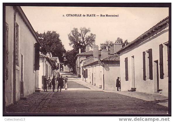 GIRONDE - Citadelle De Blaye - Rue Montmirail - Blaye