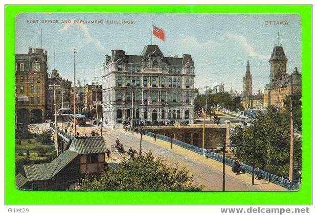 OTTAWA,ONT. - BUREAU DE POSTE & PARLEMENT - ANIMÉE - CARTE JAMAIS UTILISÉE - - Ottawa