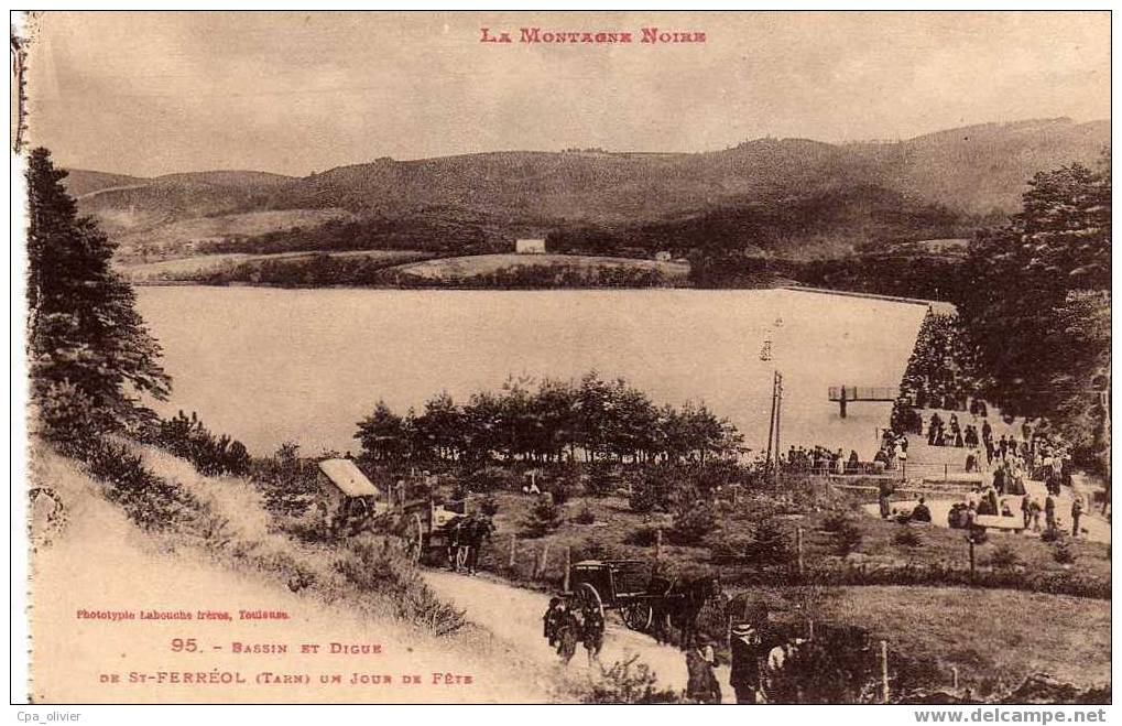 31 ST FERREOL Bassin, Digue, Jour De Fete, Ed Labouche 95, Montagne Noire, 192? - Saint Ferreol