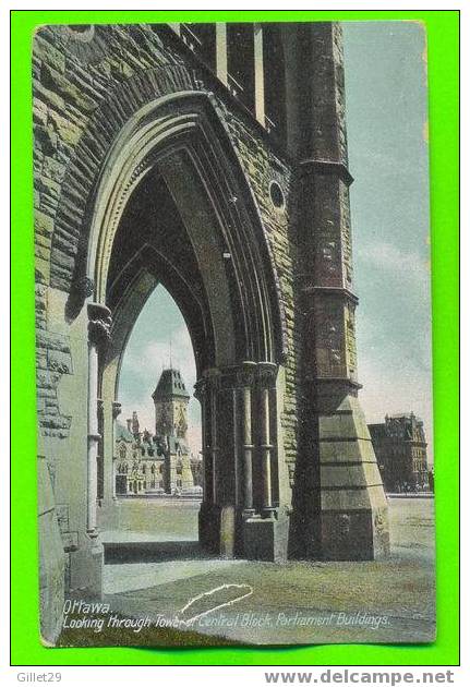 OTTAWA, ONTARIO - LOOKING THROUGH TOWER OF CENTRAL BLOCK PARLIAMENT BUILDINGS - W.G. MACFARLANE PUB. - WRITTEN - - Ottawa