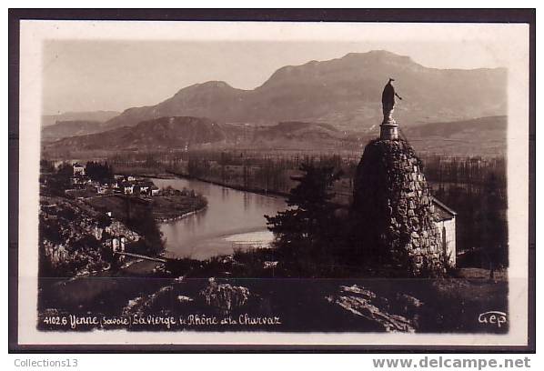 SAVOIE - Yenne - La Vierge , Le Rhone Et La Charvaz - Yenne