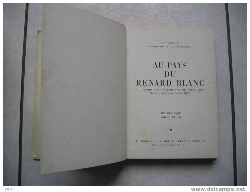 Au Pays Du Renard Blanc De Olaf Swenson(1956), Illustrations G. De Sainte-Croix, Editions G.P. (Rouge Et Or) - Bibliothèque Rouge Et Or