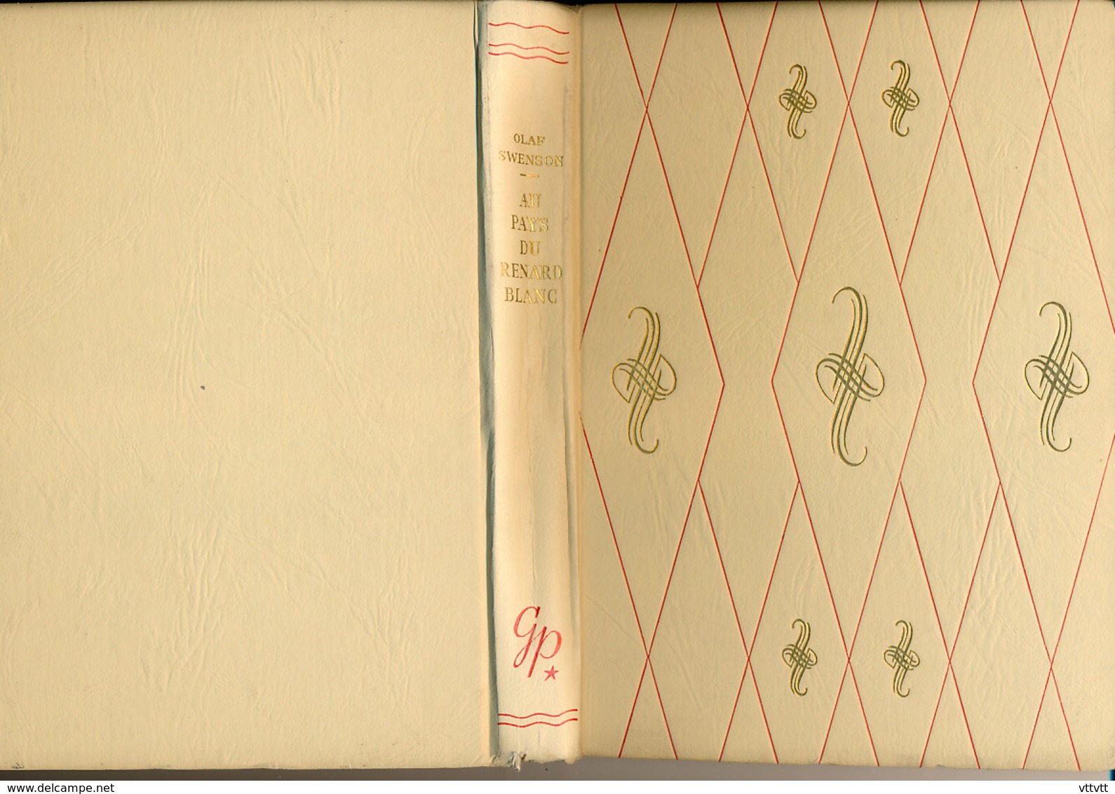 Au Pays Du Renard Blanc De Olaf Swenson(1956), Illustrations G. De Sainte-Croix, Editions G.P. (Rouge Et Or) - Bibliotheque Rouge Et Or