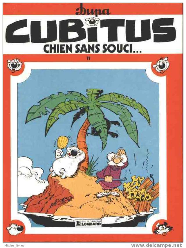 Dupa - Cubitus 11 - Cubitus Chien Sans Souci... - EO Lombard 1985 - TBE - Cubitus