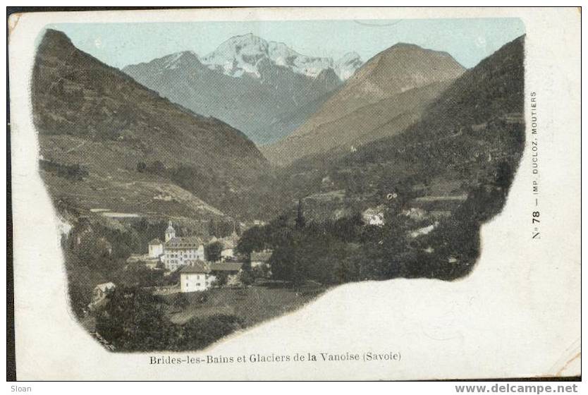 Brides Les Bains Et Glaciers De La Vanoise (1903) - Brides Les Bains