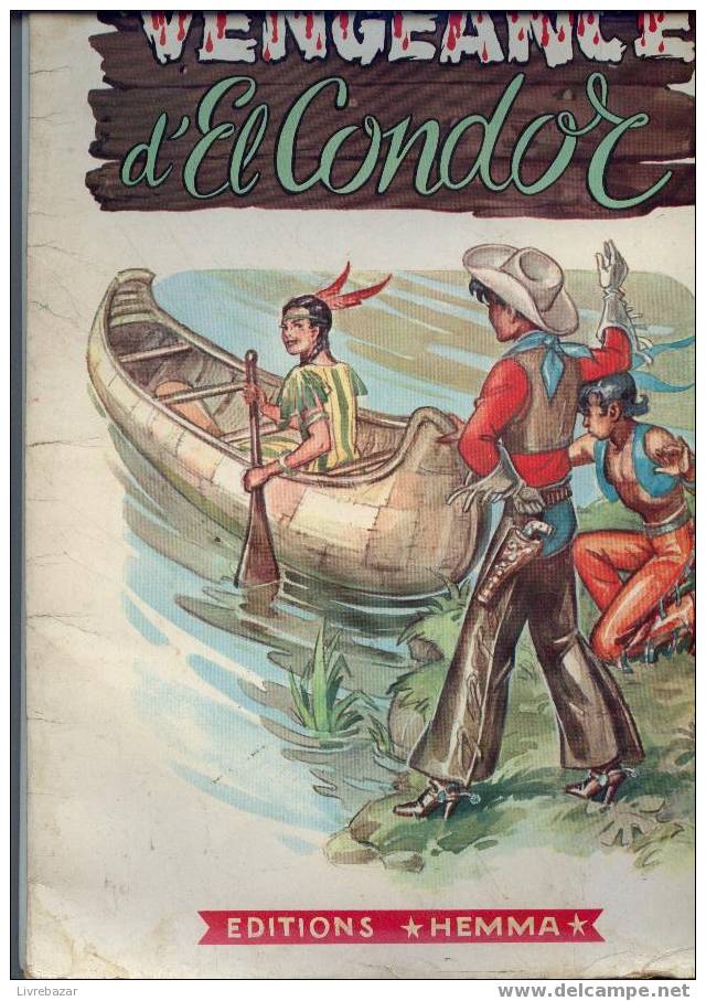 Ancien Livre" La Vengeance D'el Condor" éditions Hemma Collection Merveilleuse Série 113 N°19 - Contes