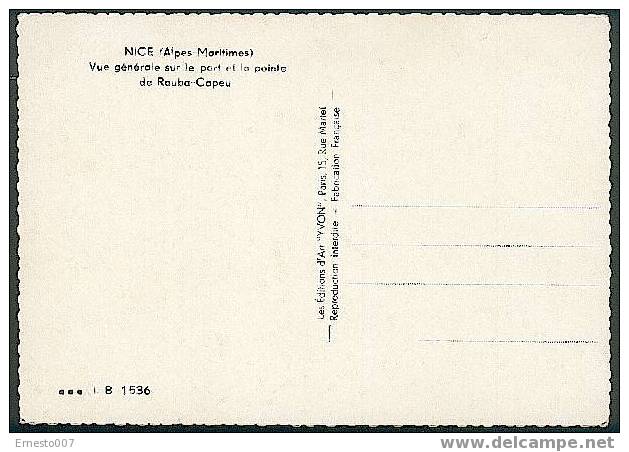CP >NICE< Vue Générale Sur Le Port Et La Pinte De Rauba-Capeu - Sans Timbre - Transport Maritime - Port