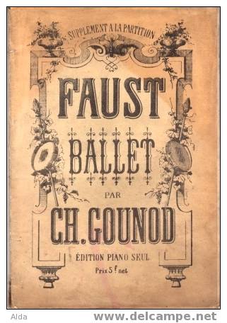 Faust      Ballet Par Ch.Gounod   Edition Piano Seul   Supplément à La Partition - Other & Unclassified