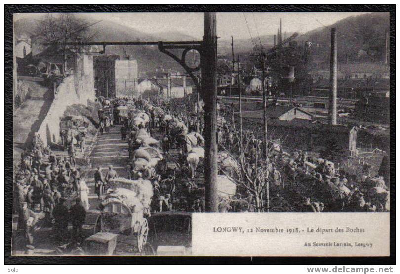 LONGWY - 11 Novembre 1918 - Le Départ Des Boches - Longwy