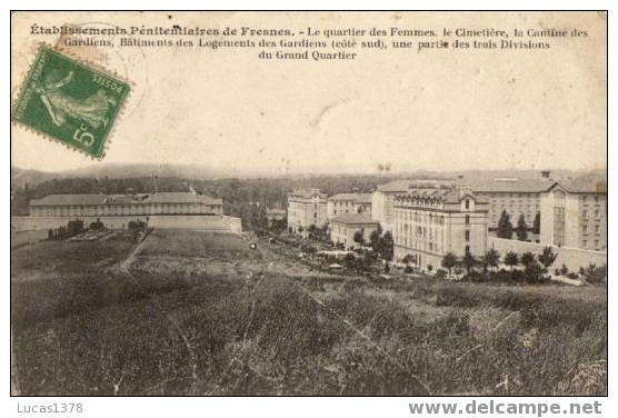 ETABLISSEMENTS PENITENTIAIRES DE FRESNES / QUARTIER DES FEMMES/ CIMETIERE/CANTINE DES GARDIENS ETC ... - Fresnes