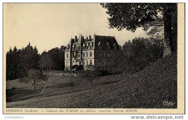 Vernoux - Chateau Des Faugs Du Célèbre Musicien Vincent D´Indy - Vernoux