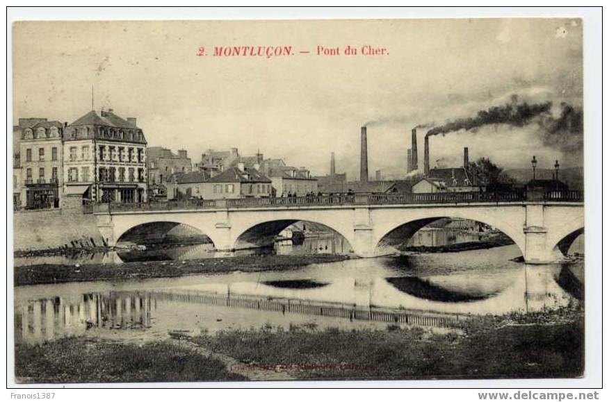 Réf 118 - MONTLUCON - Pont Du CHER (1908) - Montlucon