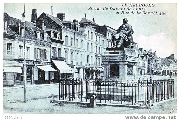 Le Neubourg - Statue De Dupont De L´Eure Et Rue De La République - Le Neubourg