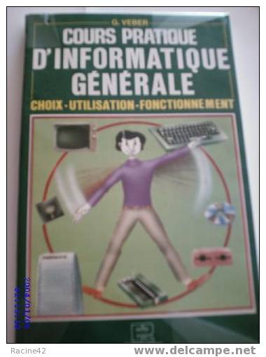 COURS PRATIQUE D´INFORMATIQUE GENERALE De G. VEBER- Editions RADIO [V3] - Informatique