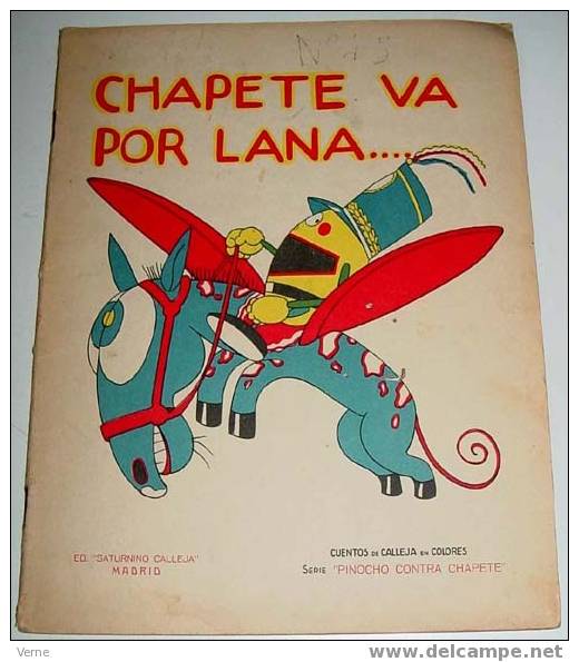 CHAPETE VA POR LANA... - Nº 45 - AÑO 1928 - DE LA SERIE PINOCHO Y PINOCHO CONTRA CHAPETE - CUENTOS DE CALLEJA EN COLORES - Children's