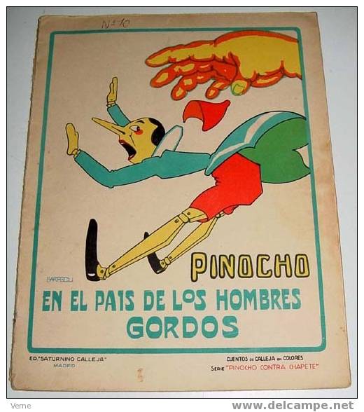 PINOCHO EN EL PAIS DE LOS HOMBRES GORDOS - Nº 10 - AÑO 1933 - SERIE PINOCHO CONTRA CHAPETE - CUENTOS DE CALLEJA EN COLOR - Bök Voor Jongeren & Kinderen