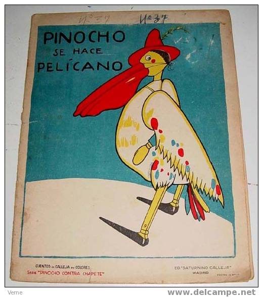 PINOCHO SE HACE PELICANO - Nº 37 - SERIE PINOCHO CONTRA CHAPETE - CUENTOS DE CALLEJA EN COLORES - ED. SATURNINO CALLEJA - Infantil Y Juvenil