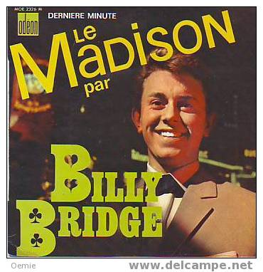 BILLY  BRIDGE  °°  LE MADISON - Autres - Musique Anglaise