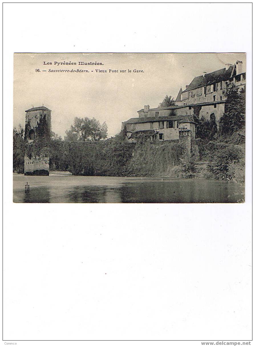 64  SAUVETERRE DE BEARN  96  Vieux Pont Sur Le Gave - Sauveterre De Bearn