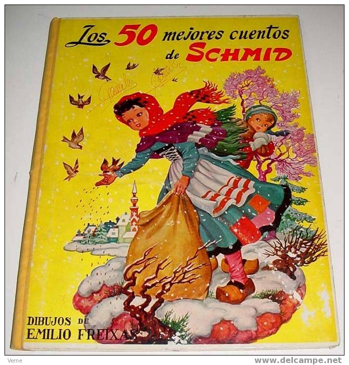 ANTIGUO CUENTO - LOS 50 MEJORES CUENTOS  DE SCHMID  . DIBUJOS DE EMILIO FREIXAS - 72 PAGINAS - 30 X 22 CMS. - Kinder- Und Jugendbücher