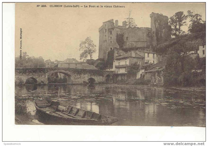 2885 . Clisson Le Pont Et Le Vieux Chateau . Lib Poupin Mortagne N°296 . Barque - Clisson