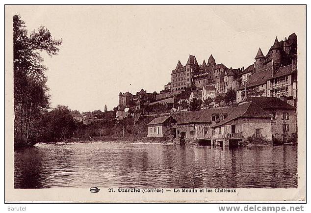 UZERCHE - Le Moulin Et Les Châteaux - Uzerche