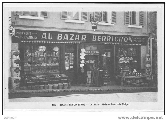 18 // CHER / SAINT SATUR / Le Bazar (au Bazar Berrichon), Maison Beauvois Chigot / N° 505 - Saint-Satur