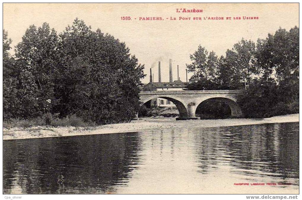 09 PAMIERS Pont Sur L'Ariège Et Les Usines, Ed Labouche 1585, 191? - Pamiers