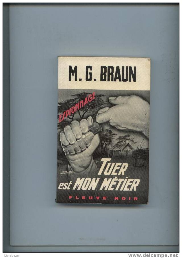 M.G.BRAUN "tuer Est Mon Métier" - Fleuve Noir