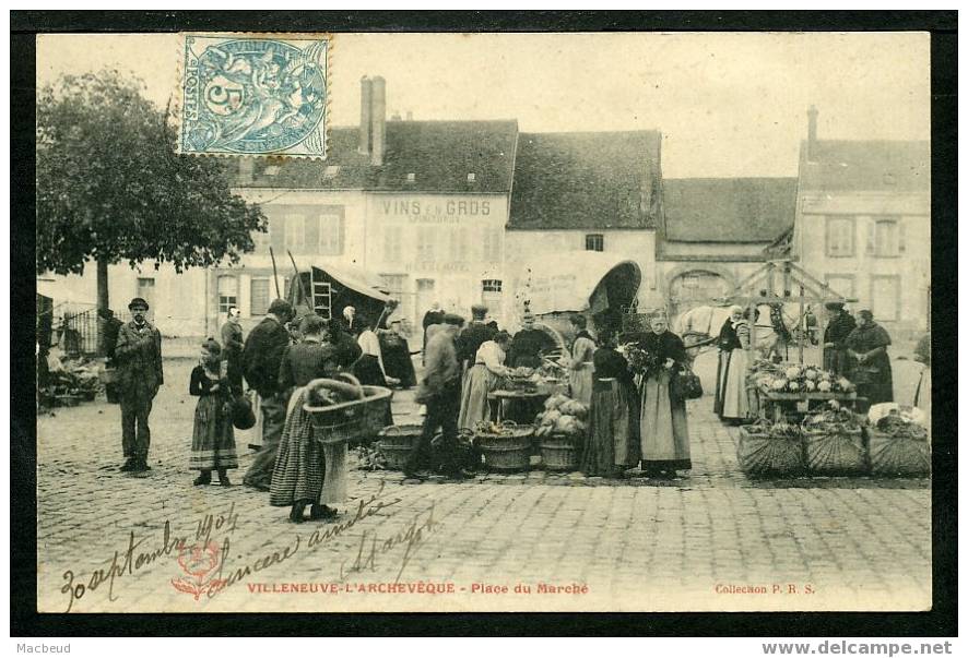 89 - VILLENEUVE L´ARCHEVÊQUE - Place Du Marché - GROS PLAN ANIMÉ - CARTE PRÉCURSEUR - Villeneuve-l'Archevêque