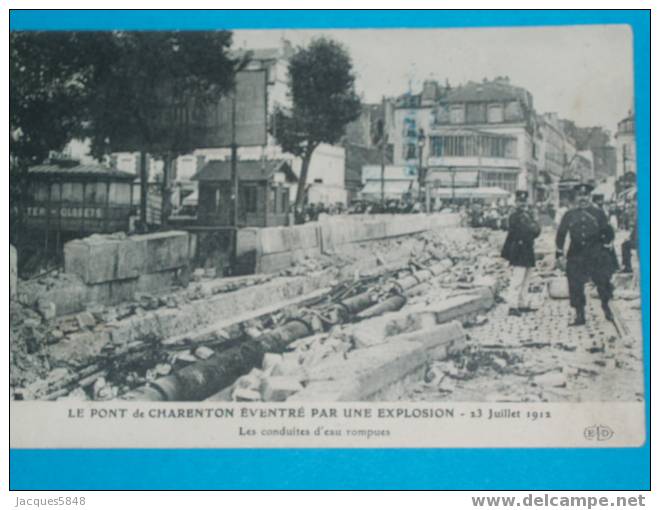 94)-le Pont De Charenton éventré Par Une Explosion Le-23 Juillet 1912-les Conduites D'eau Romp-tres Belle Carte - Charenton Le Pont